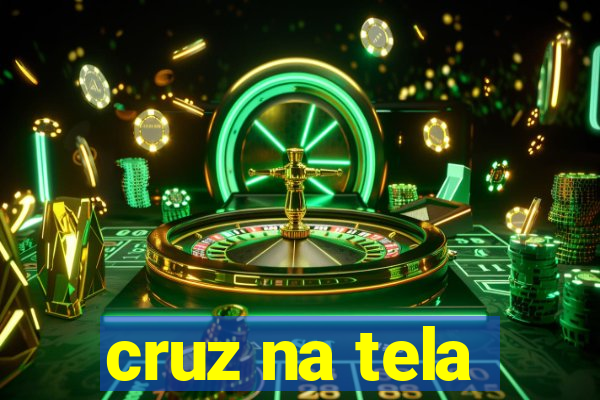 cruz na tela